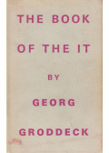 Georg Groddeck, M.D. - The book of the it