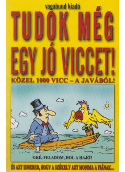 Szöllősi Péter - Tudok még egy jó viccet! Szöllősi Péter - Tudok még egy jó viccet!, Kecskemét 2005 antikvár könyv