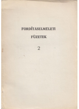 Klaudy Kinga - Fordításelméleti füzetek 2. Klaudy Kinga - Fordításelméleti füzetek 2., Budapest 1984 antikvár könyv