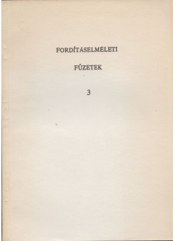 Klaudy Kinga - Fordításelméleti füzetek 3. Klaudy Kinga - Fordításelméleti füzetek 3., Budapest 1985 antikvár könyv