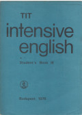 Kádárné Fülöp Judit,Nádasdy Ádám,Lengyel Anna,Inkei Péter,Nemes Anna - TIT Intensive English Student's Book III.
