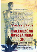Vincze János - Emlékezünk orvosainkra 25.