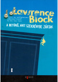 Lawrence Block - A betörő, akit szekrénybe zártak