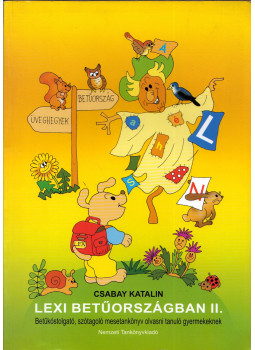 Csabay Katalin - Lexi Betűországban II., Budapest 2005 antikvár könyv