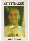 Sri Chinmoy - Szívvirágok