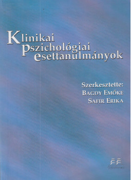 Safir Erika (szerk.), Bagdy Emőke - Klinikai pszichológiai esettanulmányok Safir Erika (szerk.), Bagdy Emőke - Klinikai pszichológiai esettanulmányok, Budapest 0 antikvár könyv