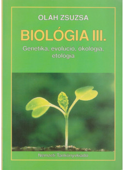 Oláh Zsuzsa - Biológia III. Oláh Zsuzsa - Biológia III., Budapest 1997 antikvár könyv