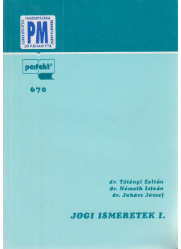 Dr. Tétényi Zoltán, Dr. Németh István, Dr. Juhász József - Jogi ismeretek I. Dr. Tétényi Zoltán, Dr. Németh István, Dr. Juhász József - Jogi ismeretek I., Budapest 1992 antikvár könyv
