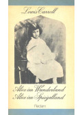 Lewis Carroll - Alice im Wunderland / Alice im Spiegelland