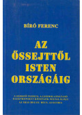 Bíró Ferenc - Az őssejtől Isten országáig