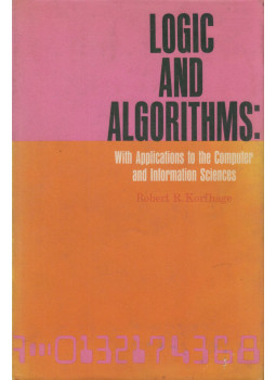 Robert R. Korfhage - Logic and Algorithms Robert R. Korfhage - Logic and Algorithms, New York 1967 antikvár könyv