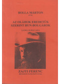 Bolla Márton - Az oláhok eredetük szerint hun-bolgárok (reprint)