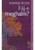 Popper Péter - Fáj-e meghalni?