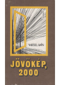 Wiesel Iván - Jövőkép, 2000