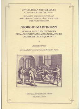 Adriano Papo - Giorgio Martinuzzi Adriano Papo - Giorgio Martinuzzi, Szombathely 2011 antikvár könyv