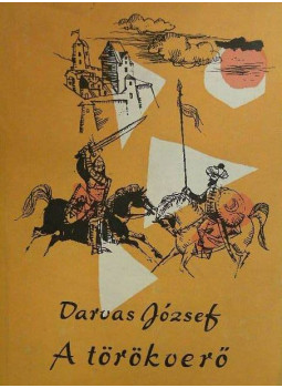 Darvas József - A törökverő Darvas József - A törökverő, Budapest 1961 antikvár könyv