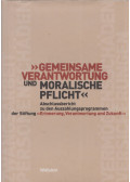 Michael Jansen,Günter Saathoff - "Gemeinsame Verantwortung und moralische Pflicht": Abschlussbericht zu den Auszahlungsprogrammen der Stiftung "Erinnerung, Verantwortung und Zukunft"