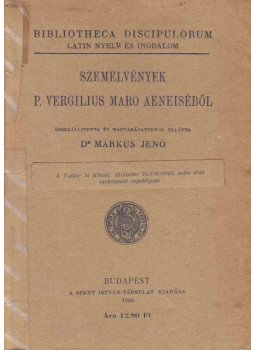 Wirth Gyula - Szemelvények P. Vergilius Maro Aeneiséből (magyar-latin), Budapest 1945 antikvár könyv