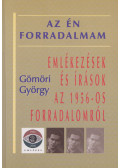 Gömöri György - Az én forradalmam (Dedikált)
