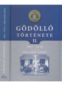 G. Merva Mária, Farkas József - Gödöllő története II/2. G. Merva Mária, Farkas József - Gödöllő története II/2., Gödöllő 2013 antikvár könyv