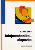 Kádár Jenő - Talajmechanika - alapozás