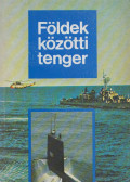 Réti György,Rajcsányi Péter,Balázs Péter,Gazdag Ferenc,Perczel László,Vukovári Gábor,Arday Lajos,Réti Ervin - Földek közötti tenger