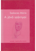 Szekeres Mária - A jövő szárnyai
