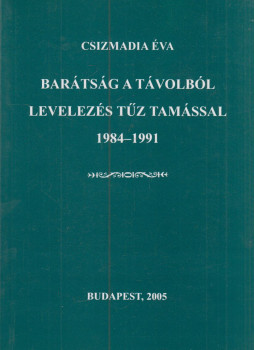 Csizmadia Éva - Barátság a távolból, Budapest 2005 antikvár könyv