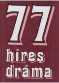 Székely Éva (szerk.) - 77 híres dráma