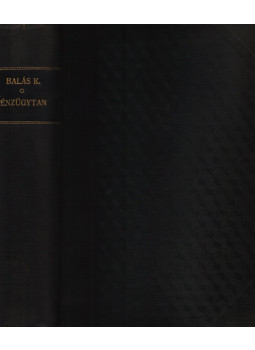 Balás Károly - Pénzügytan I-II. (egyben) Balás Károly - Pénzügytan I-II. (egyben), Budapest 1935 antikvár könyv