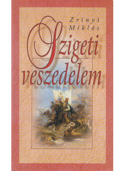 Zrínyi Miklós - Szigeti veszedelem Zrínyi Miklós - Szigeti veszedelem, Debrecen 0 antikvár könyv