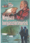 McKowen, Dahlynn,McKowen, Mark,Jack Canfield,Mark Victor Hansen - Megható horgásztörténetek