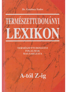 Dr. Gombocz Endre - Természettudományi lexikon A-Z-ig Dr. Gombocz Endre - Természettudományi lexikon A-Z-ig, Budapest 0 antikvár könyv