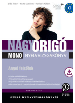 Erdei József, Hartai Gabriella, Homolya Katalin - Nagy Origó MONO nyelvvizsgakönyv Erdei József, Hartai Gabriella, Homolya Katalin - Nagy Origó MONO nyelvvizsgakönyv, null 2023 antikvár könyv