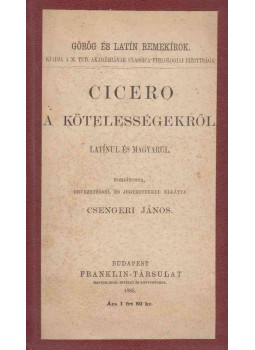 Cicero - A kötelességekről. Cicero - A kötelességekről., Budapest 1885 antikvár könyv