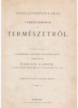 Carus, Titus Lucretius - Titus Lucretius Carus tankölteménye a természetről, Pest 1870 antikvár könyv