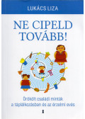 Lukács Liza - Ne cipeld tovább! (dedikált)