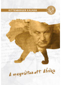 Kittenberger Kálmán - A megváltozott Afrika