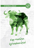 Studinka László - Egy vadász kalandozásai