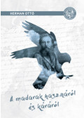 Herman Ottó - A madarak hasznáról és káráról