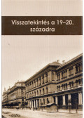 Erdődy Gábor - Visszatekintés a 19-20. századra