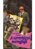 Oltványi Tamás - A terrorkígyó méregfoga