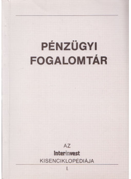 Dr. Bácskai Tamás, Dr. Brüll Mária, Dr. Ligeti Sándor - Pénzügyi fogalomtár Dr. Bácskai Tamás, Dr. Brüll Mária, Dr. Ligeti Sándor - Pénzügyi fogalomtár, Budapest 1986 antikvár könyv