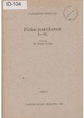 Dr. Patkó György - Fizikai praktikumok I-II.