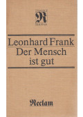 Frank, Leonhard - Der Mensch ist gut