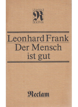 Frank, Leonhard - Der Mensch ist gut Frank, Leonhard - Der Mensch ist gut, Leipzig 1985 antikvár könyv