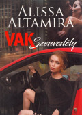 Altamira, Alissa - Vak szenvedély