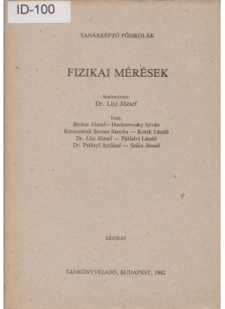 Dr. Litz József - Fizikai mérések, Budapest 1982 antikvár könyv