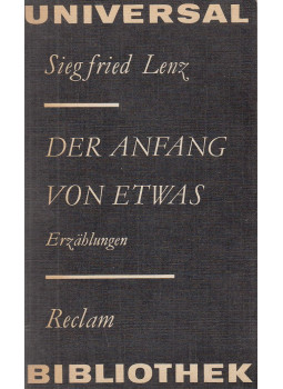 Siegfried Lenz - Der Anfang von etwas Siegfried Lenz - Der Anfang von etwas, Leipzig 1981 antikvár könyv