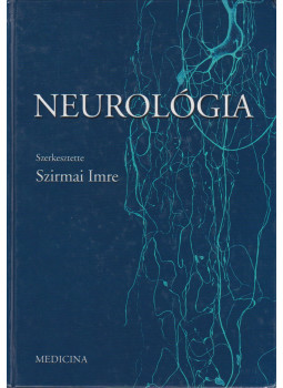 Szirmai Imre - Neurológia Szirmai Imre - Neurológia, Budapest 2006 antikvár könyv